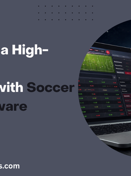 how to build a high performance sportsbook with soccer betting software
