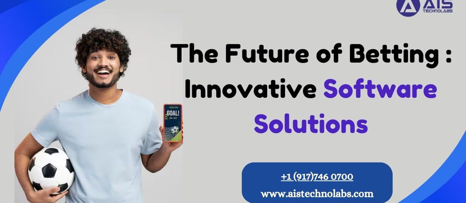 The Future of Betting: Innovative Software Solutions