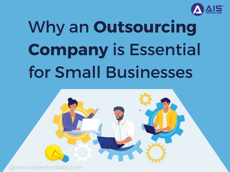 Why an Outsourcing Company is Essential for Small Businesses