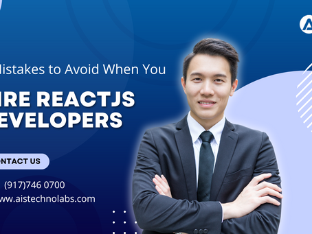 7 Mistakes to Avoid When You Hire ReactJS Developers