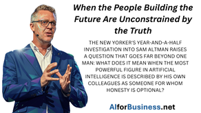 When the People Building the Future Are Unconstrained by the Truth