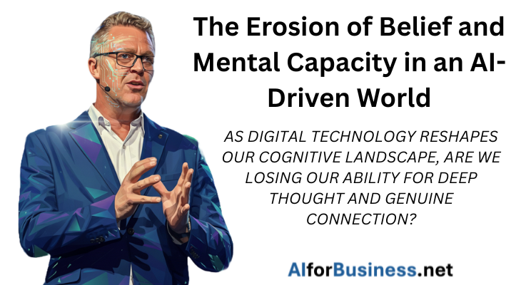 The Erosion of Belief and Mental Capacity in an AI-Driven World