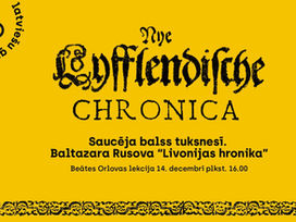 Beātes Orlovas lekcija "Saucēja balss tuksnesī. Baltazara Rusova "Livonijas hronika""