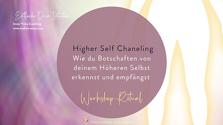 HIGHER SELF CHANNELING - Wie du Botschaften von deinem Höheren Selbst erkennst u