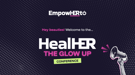 The image is a promotional graphic with a dark purple background featuring a pattern of small, light purple dots. At the top, the word "EmpowHERto" is displayed in bold white letters, with "HER" highlighted in pink and accompanied by a power button symbol. Below, the phrase "Hey beauties! Welcome to the..." is written in pink and white text. Dominating the center of the image is the phrase "HealHER THE GLOW UP" in bold white and pink letters, with "THE GLOW UP" glowing in pink. Beneath this, "CONFERENCE" is displayed inside a light green rectangle. On the right side, there is an image of a hand holding a megaphone, outlined in pink, with pink sound lines emanating from it.