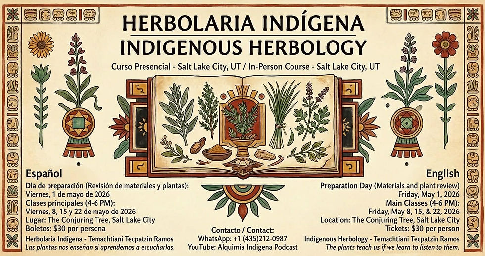Indigenous Herbology with Tecpatzin