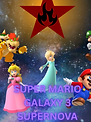 Super Mario Galaxy 3 - Supernova (Promo Poster).png