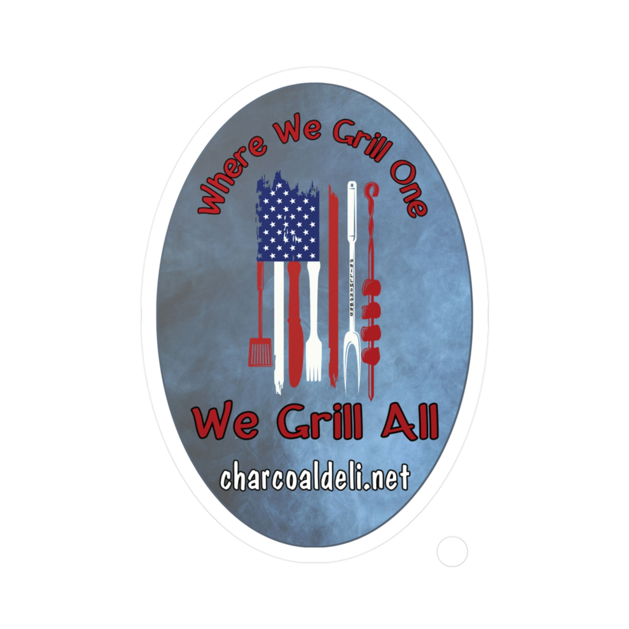 Where We Grill One Sticker |  Kiss-Cut Vinyl Decals | Charcoal Deli Fan Sticker