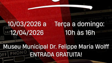 Museu Dr. Felippe Maria Wolff recebe exposição sobre a evolução da tecnologia sonora