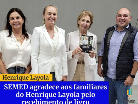 SEMED agradece aos familiares do Henrique Layola pelo recebimento de livro