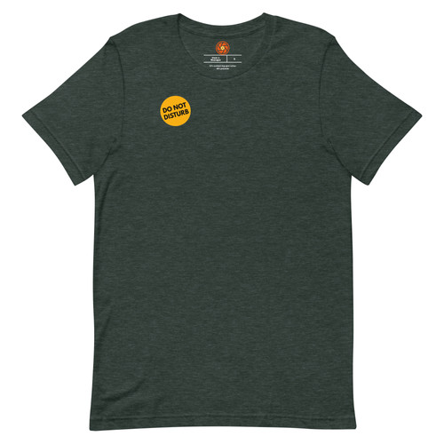 Do Not Disturb Unisex T-shirt | TeBe Inspires