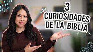 3 curiosidades de la biblia – Diana Blanquel | Devocional Cristiano