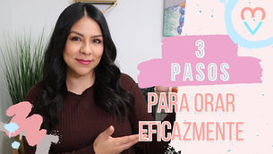 Devocional cristiano | 3 Pasos para orar eficazmente 🙏🏻 – Diana Blanquel