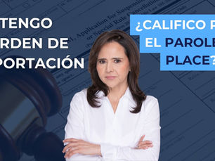 🚨 Tengo orden de deportación ¿Califico para el Parole in Place?