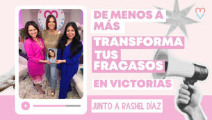 De menos a más: Transforma tus fracasos en victorias 🙌 | Ep.9 Junto a @RashelDiazCoach
