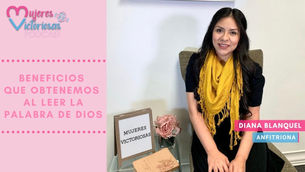 Beneficios De Leer La Palabra De Dios – Diana Blanquel