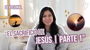El Sacrificio de Jesús ✝️ | Devocional