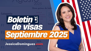 🚨 Ya está aquí el Boletín de Visas Septiembre 2025