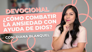 Confianza en Dios: cómo vencer el miedo y la ansiedad