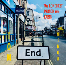 Hartzeer in slow motion: Tom Minors "The Loneliest Person On Earth”
