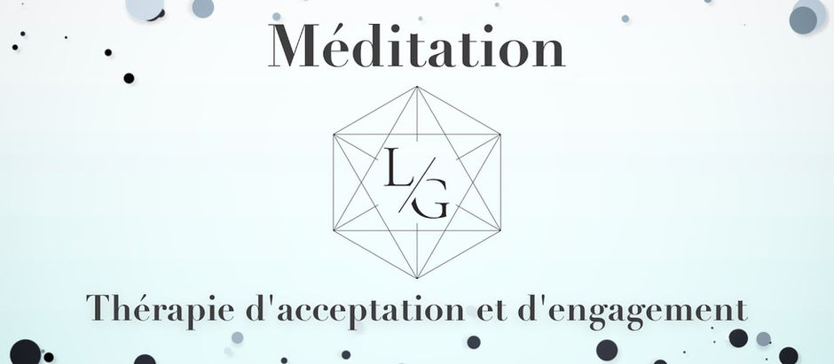 Méditation : Pleine conscience en ACT