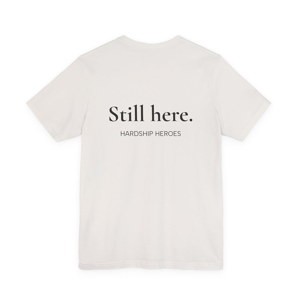 Thumbnail: Still here. T-Shirt