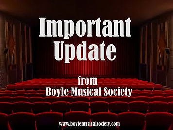 Important Update Boyle Musical Society