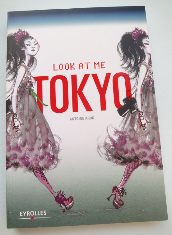 Antoine Kruk Books Look At Me Tokyo - 