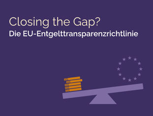 Closing the Gap? Die EU-Entgelttransparenzrichtlinie