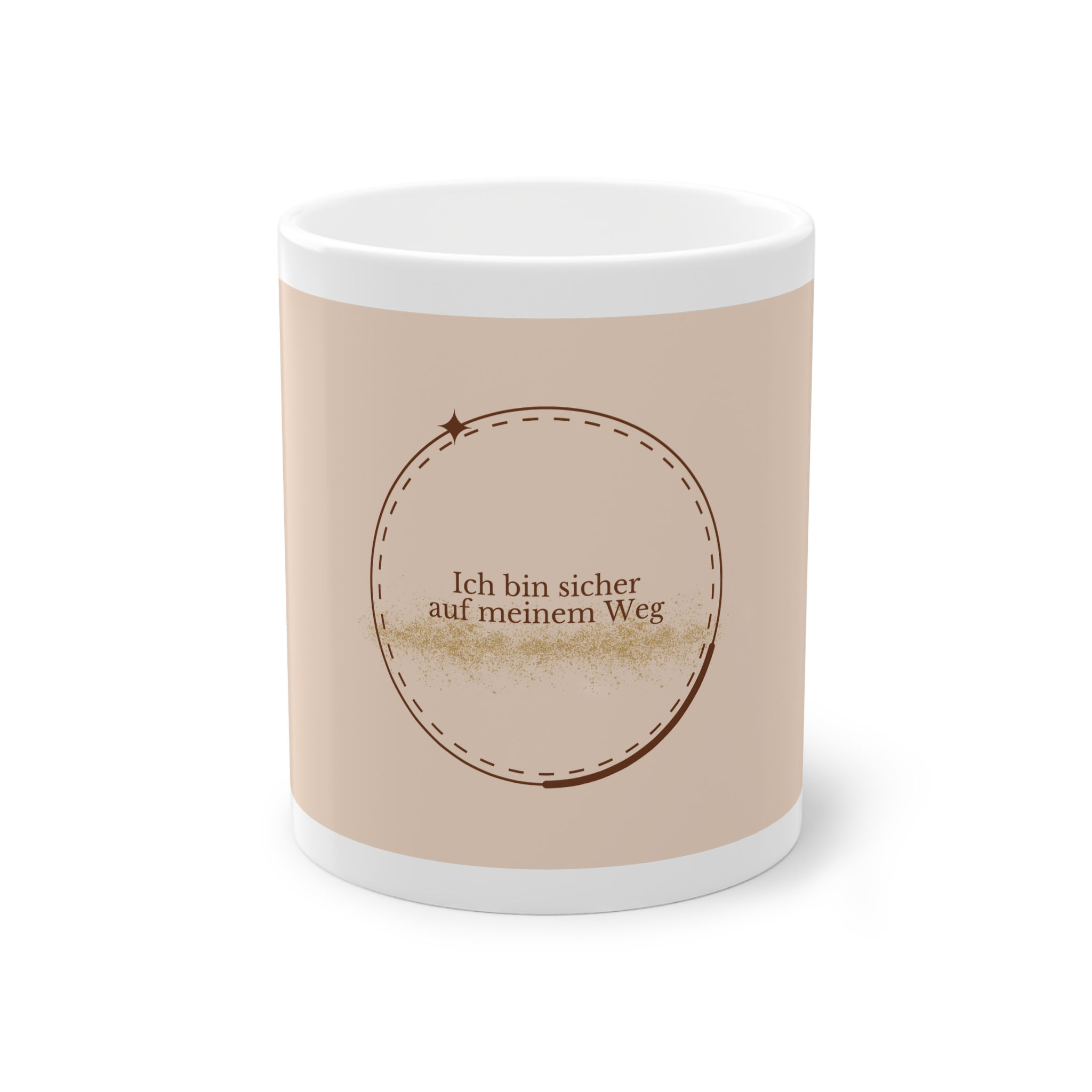 "Ich bin sicher auf meinem Weg" - Tasse