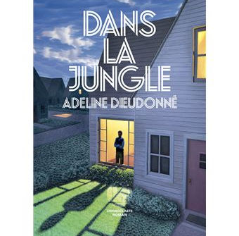 Dans la jungle d' Adeline Dieudonné
