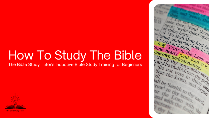 Title slide reading "How To Study The Bible: The Bible Study Tutor's Inductive Bible Study Training 