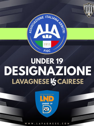 UNDER 19 JUNIORES NAZIONALI - LA DESIGNAZIONE AIA DI LAVAGNESE - CAIRESE
