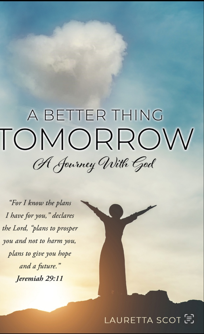 Cover of A Better Thing Tomorrow: A Journey With God by Lauretta Scott