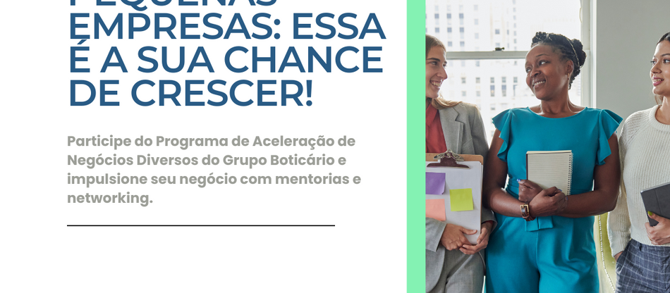Programa de Aceleração de Negócios Diversos do Grupo Boticário