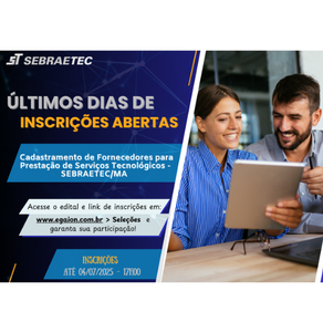 ÚLTIMOS DIAS para as empresas se inscreverem no Sebraetec do Sebrae/MA 