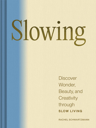 Slowing by Rachel Schwartzmann, cream cover with blue spine and gold title lettering.