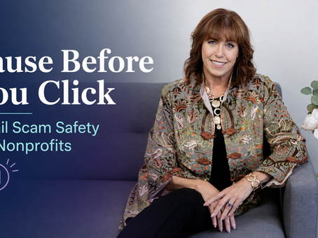 Pause Before you Click: Email Scam Safety for Nonprofits