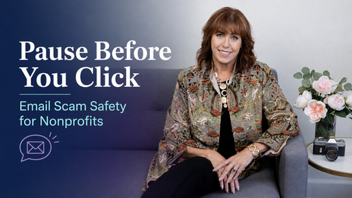 Pause Before you Click: Email Scam Safety for Nonprofits