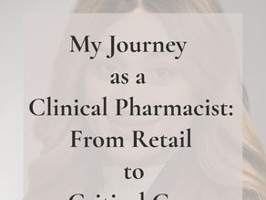 My Journey as a Clinical Pharmacist: From Retail to Critical Care