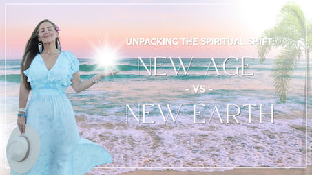 Unpacking the Spiritual Shift: New Age vs. New Earth