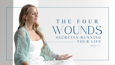 The 4 Wounds That Are Secretly Running Your Life