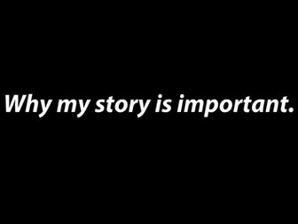 "My Story Is Important"