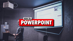 HOW TO NAIL YOUR NEXT POWERPOINT
