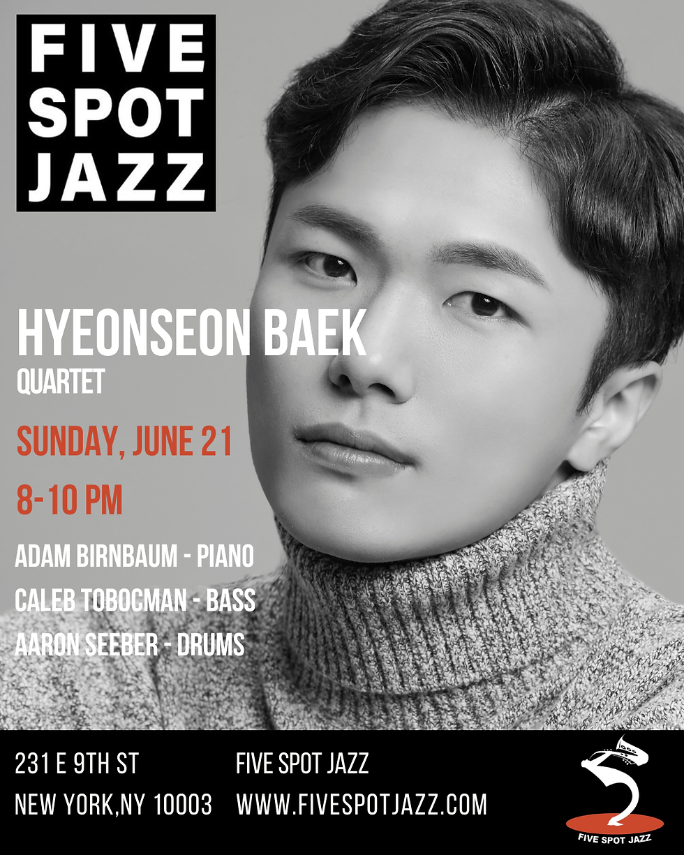 Hyeonseon Baek Quartet Debut at Five Spot Jazz