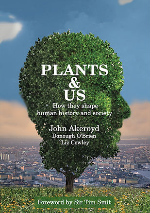 Plants & Us by John Akeroyd, Donough O'Brien, Liz Cowley - Plant usage | GB  Publishing Org | UK