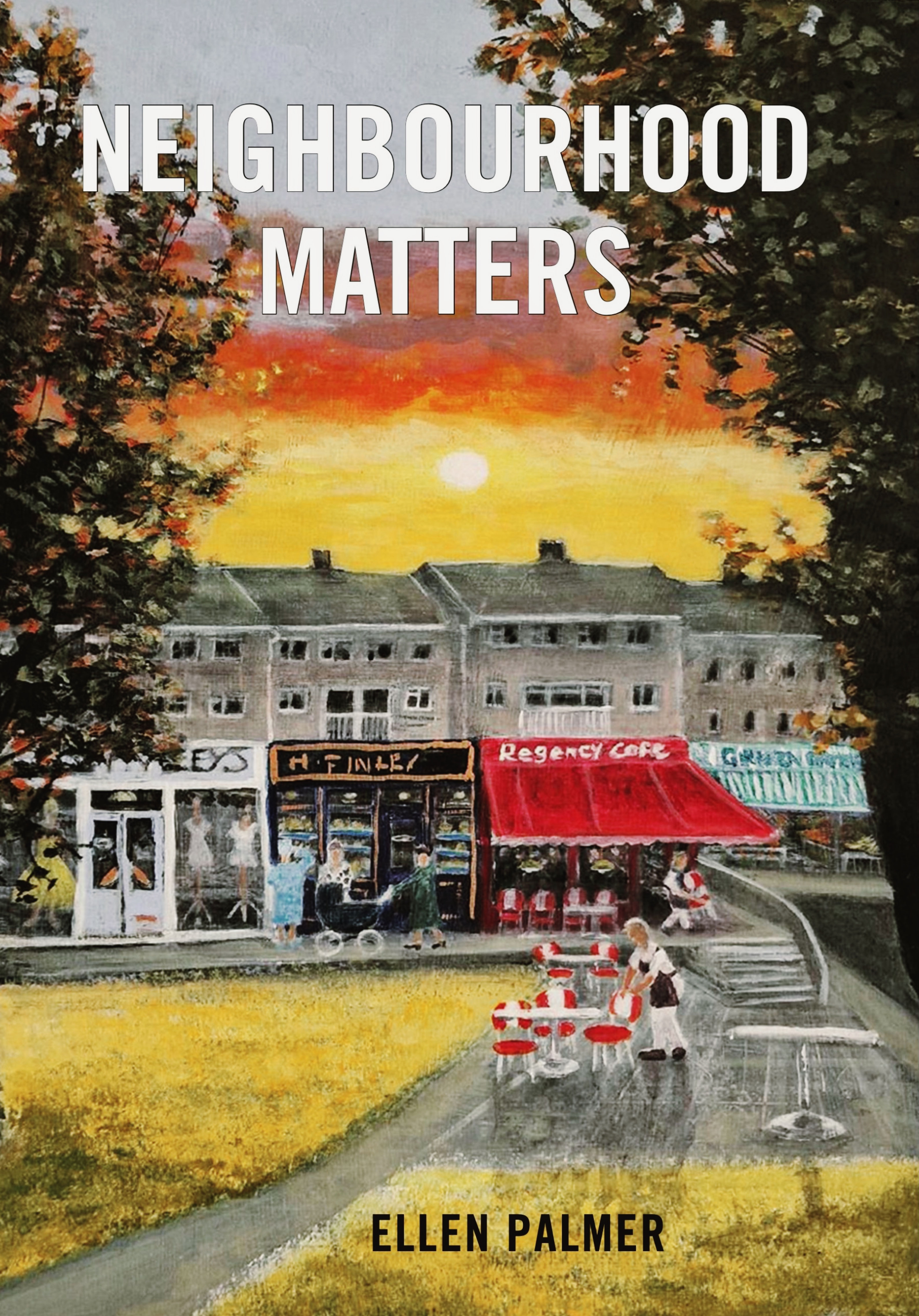 Neighbourhood Matters by Ellen Palmer - Release 5 Jun 2027, PRE-BUY here NOW