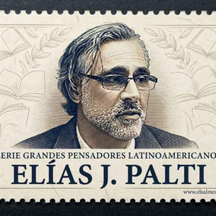 Elías J. Palti: el historiador intelectual