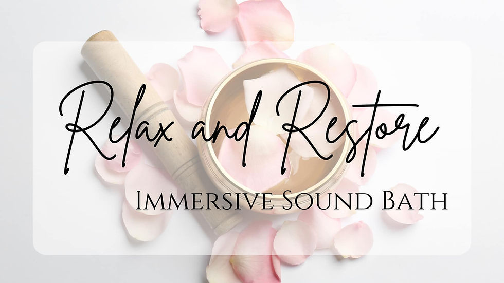Relax and Restore Sound Bath Meditation