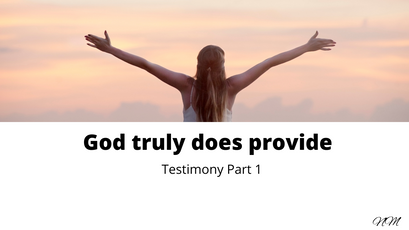 GOD truly provides (Part 1)